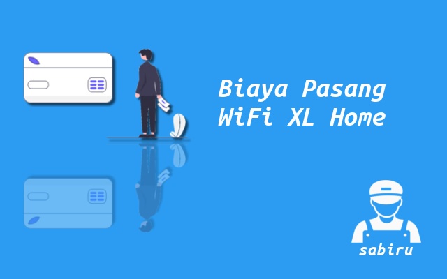 3 Rincian Biaya Pasang XL Home Fiber Internet WiFi Biaya Pasang WiFi XL Home