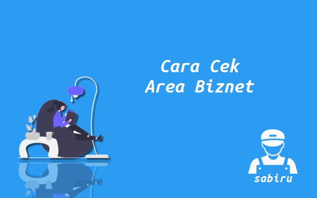 4 Cara Cek Coverage Area Biznet Offline dan Online Cara Cek Coverage WiFi Biznet