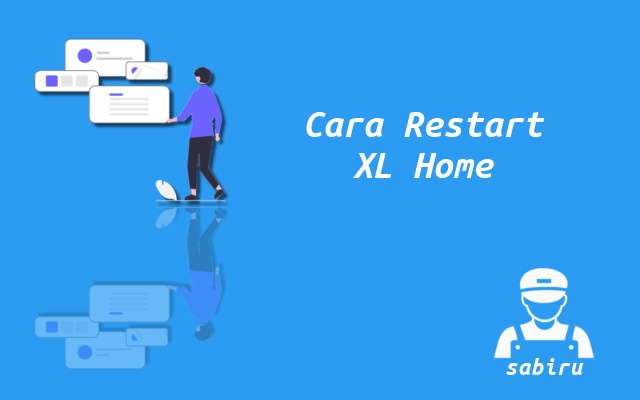2 Cara Restart WiFi XL Home Yang Mudah dan Ampuh Cara Reboot WiFi XL Home