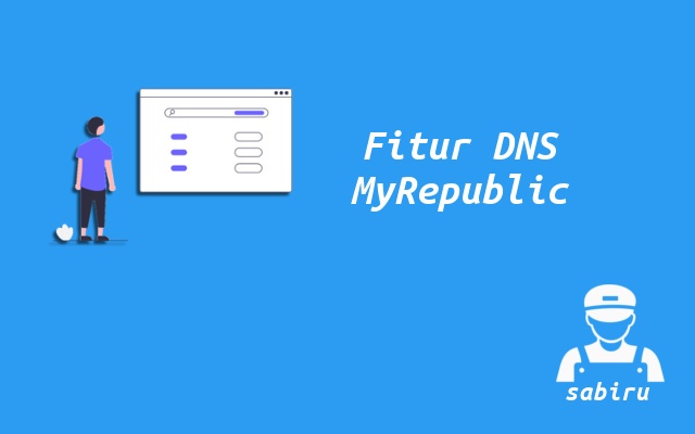 2 Cara Setting DNS MyRepublic Tercepat dan Stabil DNS Server MyRepublic