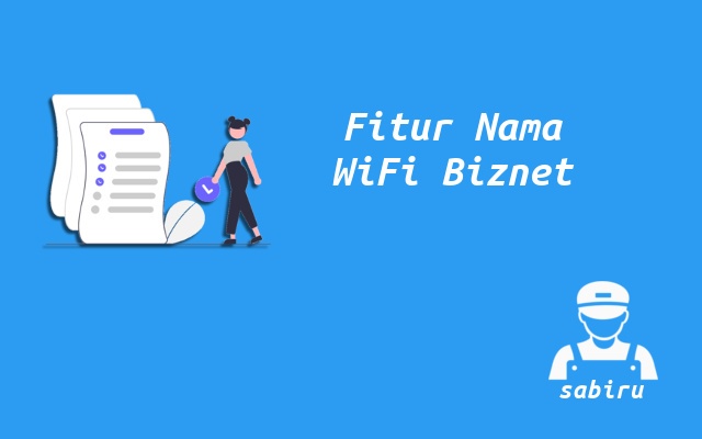 2 Cara Ganti Nama WiFi Biznet Mudah dan Praktis Fitur Nama WiFi Biznet