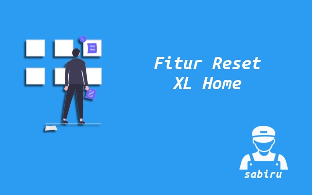 2 Cara Reset WiFi XL Home Yang Mudah dan Ampuh Fitur Reset XL Home