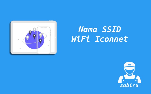 2 Cara Menyembunyikan WiFi Iconnet Paling Simpel Jenis Nama SSID WiFi Iconnet