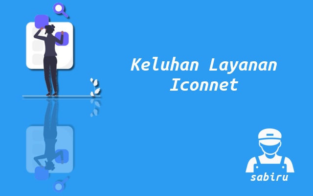 2 Item Keluhan Pelanggan Iconnet Yang Umum Terjadi Keluhan Layanan Iconnet