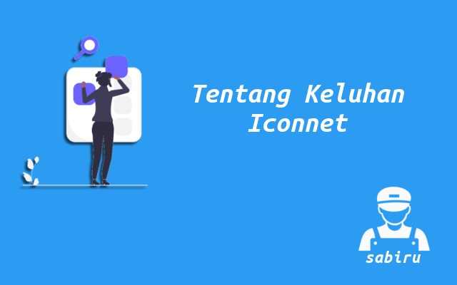 2 Item Keluhan Pelanggan Iconnet Yang Umum Terjadi Keluhan WiFi Iconnet
