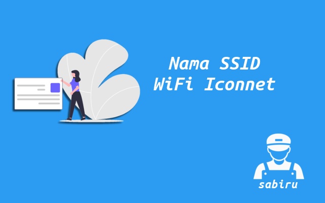2 Cara Mengganti Nama WiFi Iconnet Paling Simpel Nama SSID WiFi Iconnet