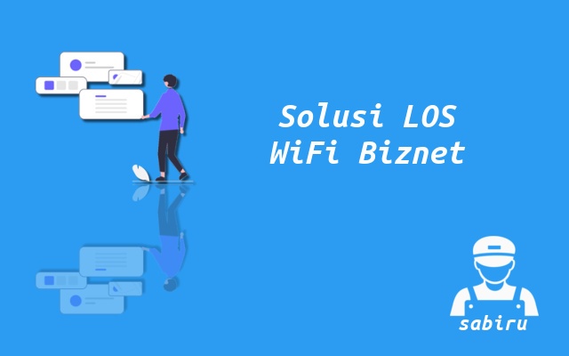 4 Cara Mengatasi LOS Pada WiFi Biznet Yang Ampuh Solusi LOS Merah WiFi Biznet