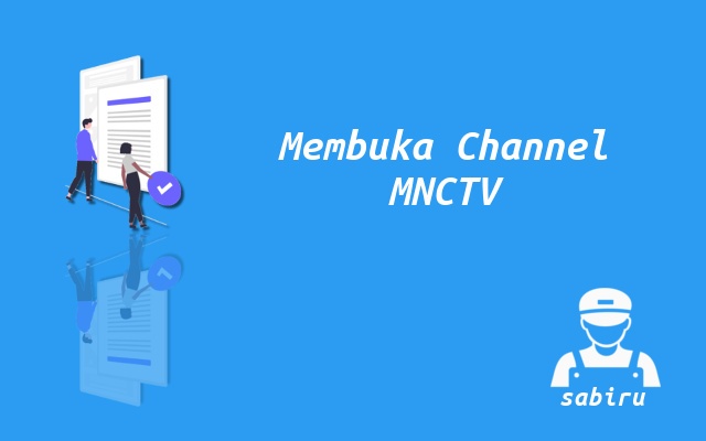 Nomor Frekuensi MNC TV Terbaru Semua Satelit 2023 Cara Membuka Channel MNCTV