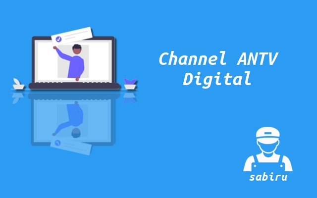 Kode Frekuensi ANTV Digital Seluruh Indonesia 2023 Cara Mencari Channel ANTV Digital