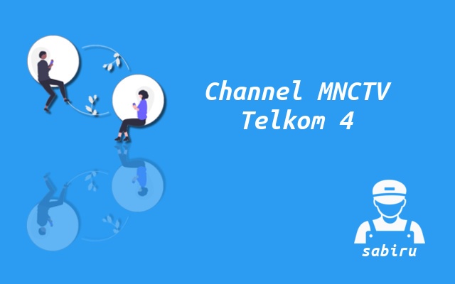 Frekuensi MNCTV Telkom 4 Terbaru Resolusi HD 2023 Cara Mencari Channel MNCTV Telkom 4
