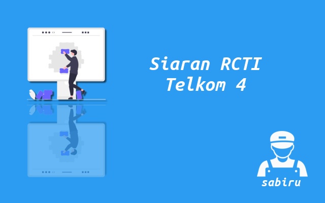2 Nomor Frekuensi RCTI Telkom 4 Yang Resolusi HD Cara Mencari Siaran RCTI Telkom 4