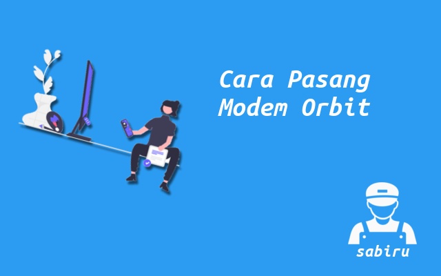2 Cara Pemasangan Telkomsel Orbit Paling Praktis Cara Pasang Telkomsel Orbit