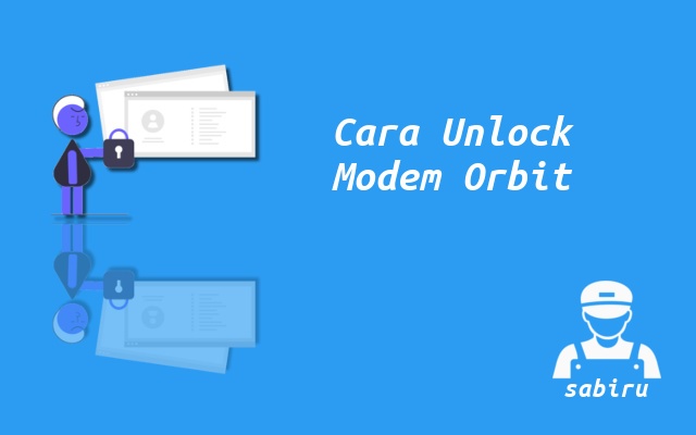 2 Cara Unlock Telkomsel Orbit Support All Operator Cara Unlock Modem Telkomsel Orbit