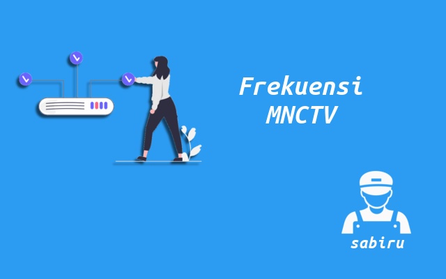 3 Kode Frekuensi MNCTV Ku Band Resolusi HD 2023 Nomor Frekuensi MNCTV Ku Band