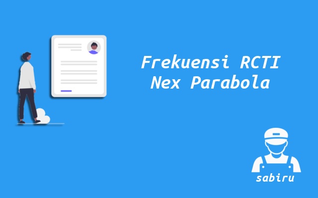 2 Nomor Frekuensi RCTI Nex Parabola Semua Satelit Nomor Frekuensi RCTI Nex Parabola