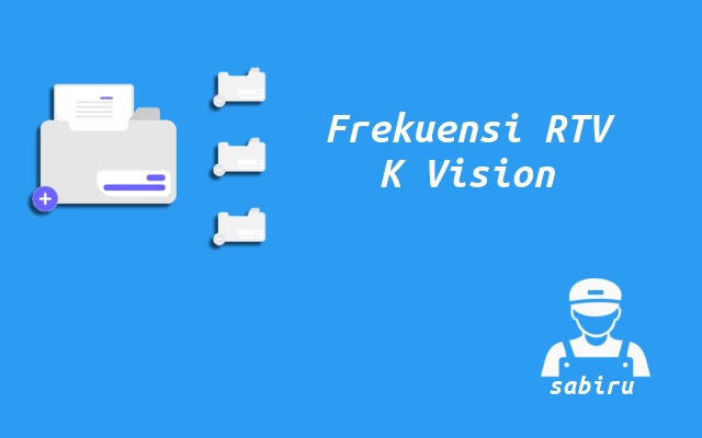 2 Nomor Frekuensi RTV K Vision Yang Paling Baru Nomor Frekuensi RTV K Vision