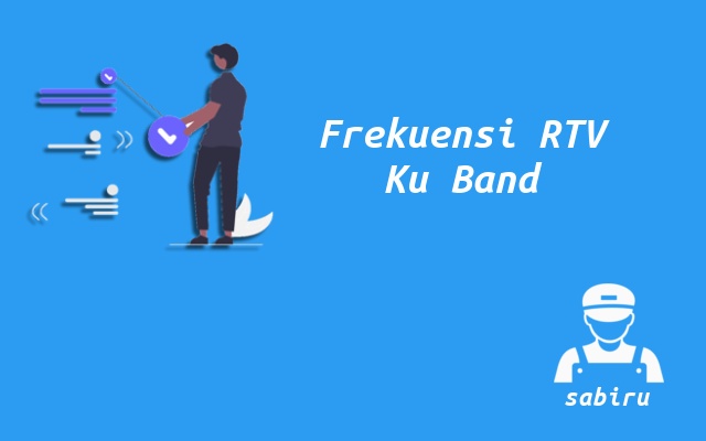 4 Nomor Frekuensi RTV Ku Band Yang Terbaru 2023 Nomor Frekuensi RTV Ku Band