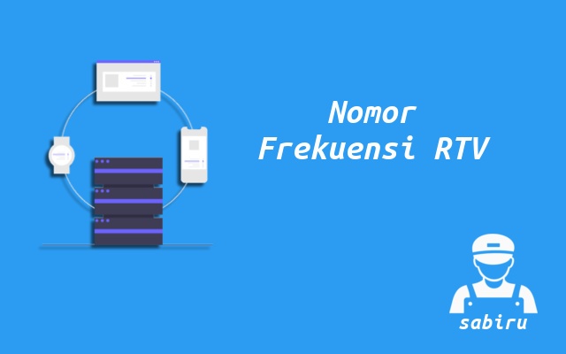 Nomor Frekuensi RTV Terbaru di Semua Satelit 2023 Nomor Frekuensi RTV Terbaru
