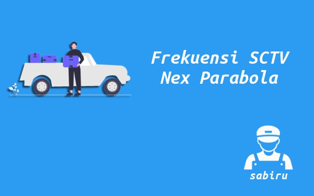 2 Nomor Frekuensi SCTV Nex Parabola Yang Terbaru Nomor Frekuensi SCTV Nex Parabola