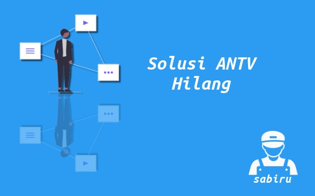 2 Cara Mengatasi Channel ANTV Hilang Paling Ampuh Solusi Saluran ANTV Hilang