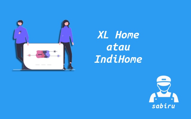 4 Analisa XL Home vs IndiHome Untuk WiFi Rumahan XL Home dan IndiHome