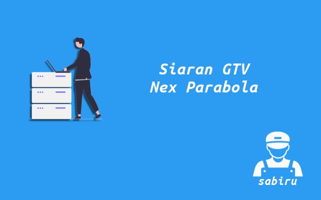 2 Nomor Frekuensi GTV Nex Parabola Yang Terbaru Cara Mencari GTV di Nex Parabola