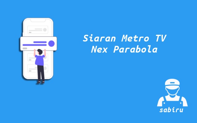 2 Nomor Frekuensi Metro TV Nex Parabola Terbaru Cara Mencari Metro TV di Nex Parabola