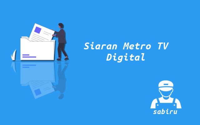 Nomor Frekuensi Metro TV Digital DVB-T2 Baru 2023 Cara Mencari Metro TV Digital
