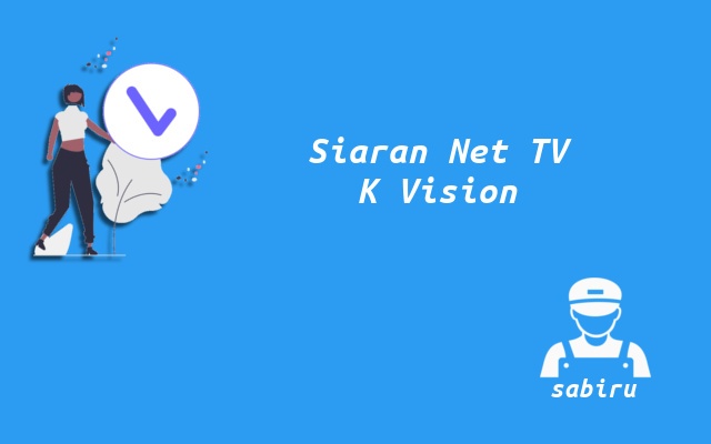 Nomor Frekuensi Net TV K Vision Yang Terbaru 2023 Cara Mencari Net TV di K Vision