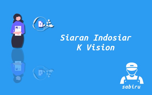 2 Nomor Frekuensi Indosiar K Vision Yang Terbaru Cara Mencari Siaran Indosiar K Vision