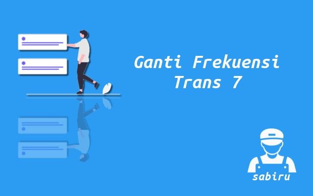 Nomor Frekuensi Trans 7 Terbaru di Semua Satelit Cara Mengganti Frekuensi Trans 7