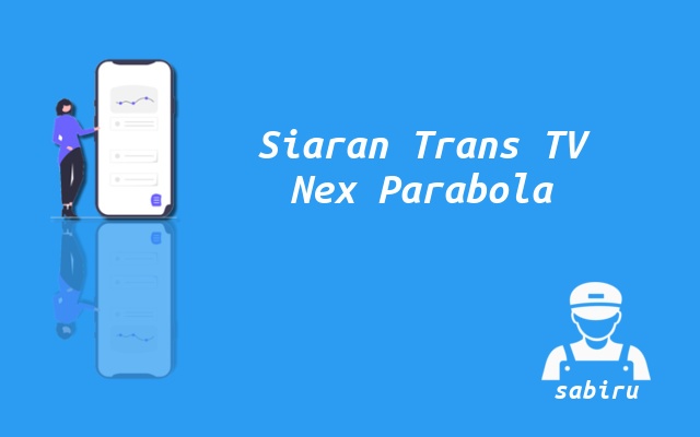 2 Nomor Frekuensi Trans TV Nex Parabola Terbaru Cara Mencari Trans TV di Nec Parabola