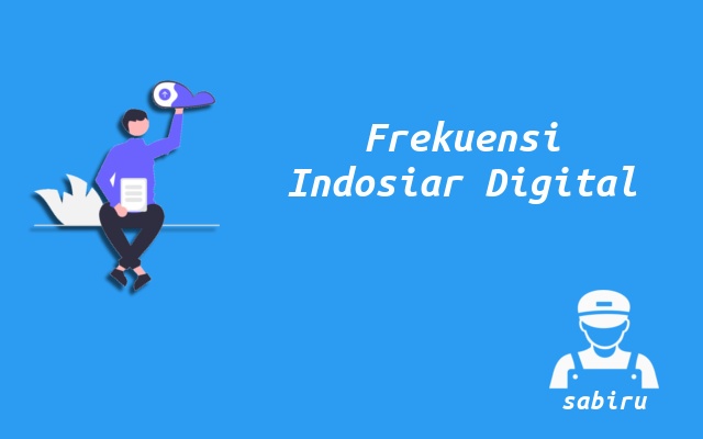 Nomor Frekuensi Indosiar Digital Yang Terbaru 2023 Nomor Frekuensi Indosiar Digital