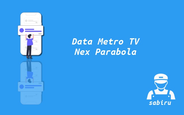 2 Nomor Frekuensi Metro TV Nex Parabola Terbaru Nomor Frekuensi Metro TV Nex Parabola