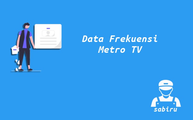 2 Nomor Frekuensi Metro TV Terbaru Semua Satelit Nomor Frekuensi Metro TV Terbaru
