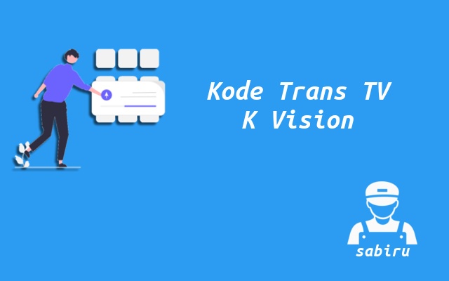 2 Nomor Frekuensi Trans TV K Vision Yang Terbaru Nomor Frekuensi Trans TV K Vision