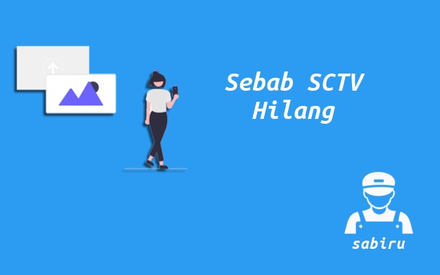 2 Cara Mencari Channel SCTV Hilang Terbukti Ampuh Sebab Siaran SCTV Menghilang