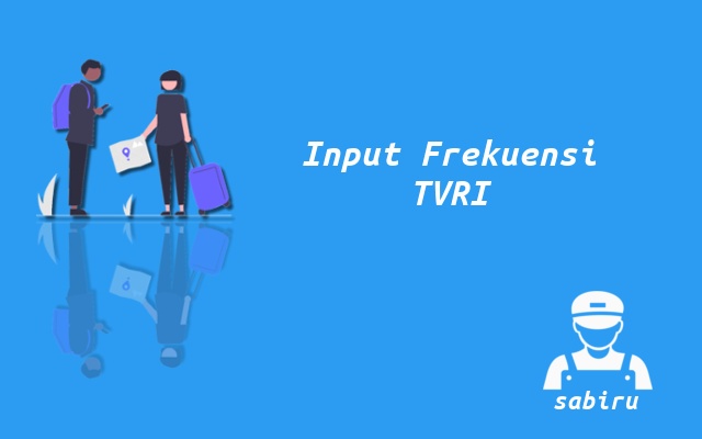 3 Kode Frekuensi TVRI Telkom 4 Resolusi HD dan SD Cara Input Frekuensi TVRI
