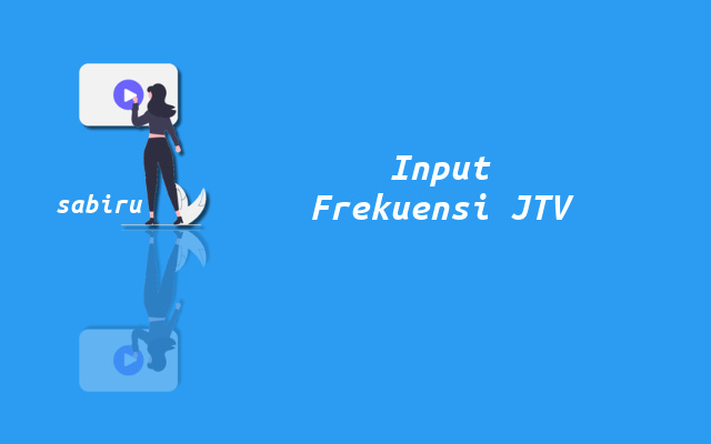 Inilah Nomor Frekuensi JTV Telkom 4 Yang Terbaru Cara Input Frekuensi JTV