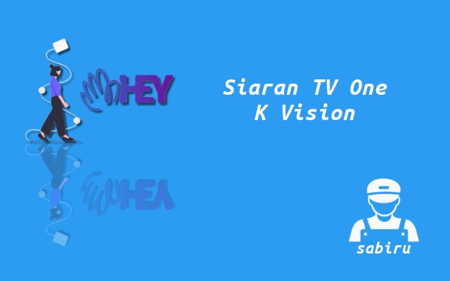 2 Nomor Frekuensi TV One K Vision Baru dan Lengkap Cara Mencari TV One di K Vision