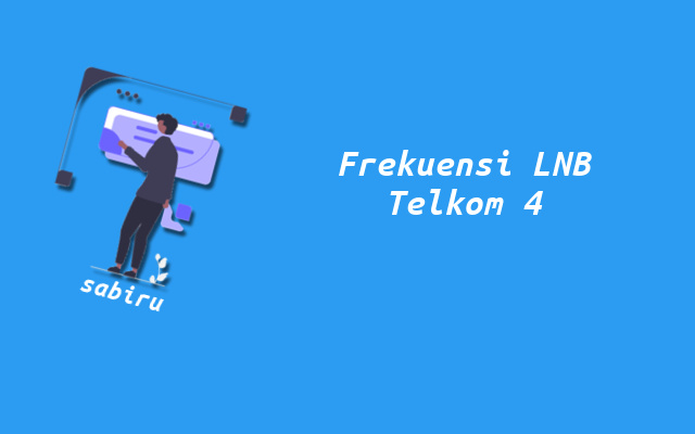 2 Cara Mengatur Frekuensi LNB Telkom 4 Yang Benar Frekuensi LNB Satelit Telkom 4