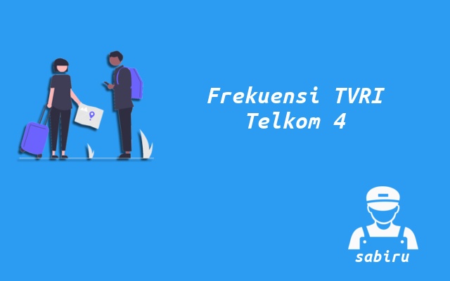 3 Kode Frekuensi TVRI Telkom 4 Resolusi HD dan SD Frekuensi TVRI di Telkom 4