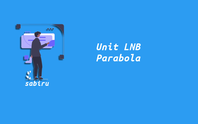 2 Cara Mengatur Frekuensi LNB Telkom 4 Yang Benar Fungsi LNB Parabola