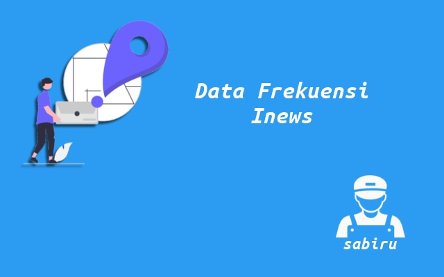 Nomor Frekuensi Inews Terbaru Semua Satelit 2023 Nomor Frekuensi Inews TV