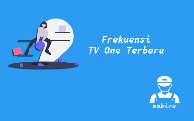 Nomor Frekuensi TV One Terbaru Semua Satelit 2023 Nomor Frekuensi TV One