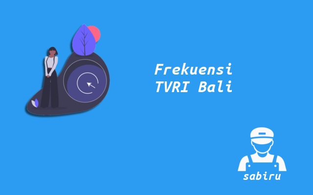 2 Frekuensi TVRI Bali di Telkom 4 dan UHF Digital Nomor Frekuensi TVRI Bali