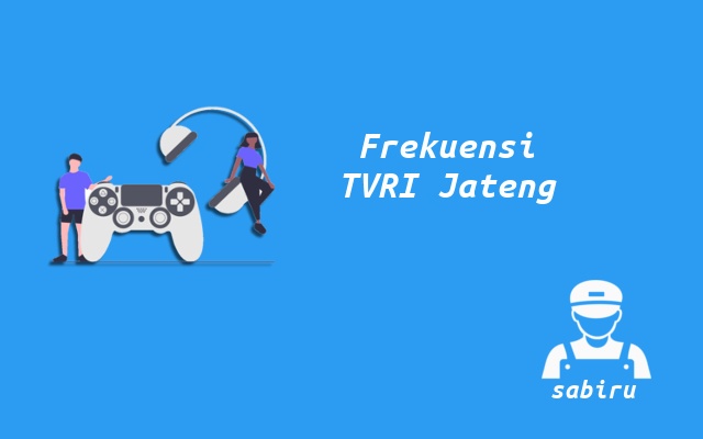 Frekuensi TVRI Jawa Tengah Telkom 4 & UHF Digital Nomor Frekuensi TVRI Jateng
