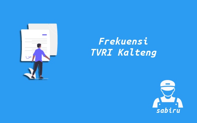Frekuensi TVRI Kalteng Telkom 4 dan UHF Digital Nomor Frekuensi TVRI Kalteng