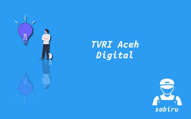 Kode Frekuensi TVRI Aceh Telkom 4 dan UHF Digital TVRI Aceh UHF Digital