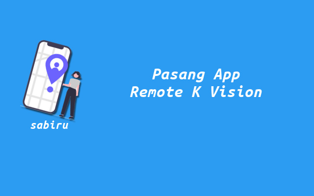 2 Aplikasi Remote Receiver K Vision Terbukti Ampuh Aplikasi Remote K Vision